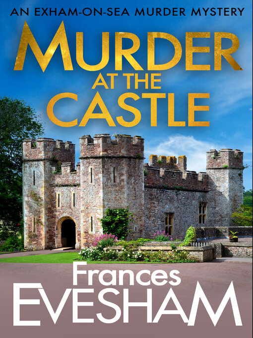 Title details for Murder at the Castle by Frances Evesham - Available